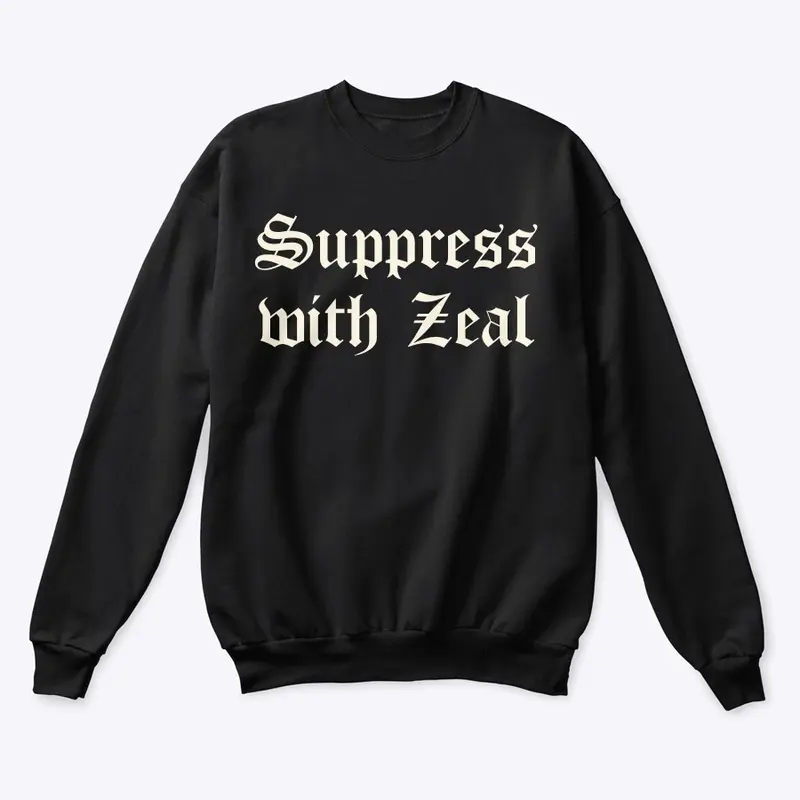 Suppress with Zeal